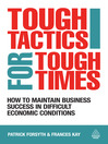 Tough Tactics for Tough Times (eBook): How to Maintain Business Success in Difficult Economic Conditions